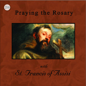 Praying the Rosary with St. Francis of Assisi CD