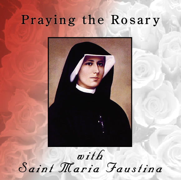 Praying the Rosary with St. Maria Faustina CD