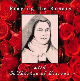 Praying the Rosary with St. Therese of Lisieux
