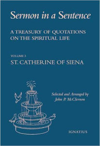 St. Catherine of Siena, Sermon in a Sentence. 3rd of 8 Volumes