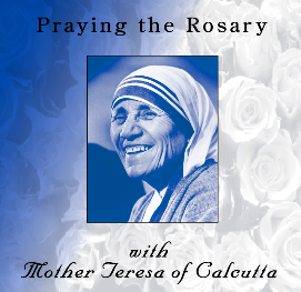 Praying the Rosary with Mother Teresa CD