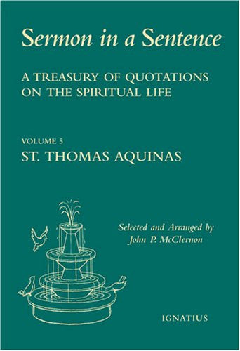 St. Thomas Aquinas, Sermon in a Sentence. 5th of 8 Volumes